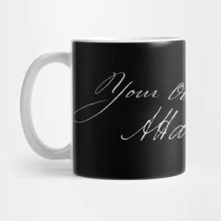 Your obedient servant, A Hamilton (authentic handwriting, light) Mug